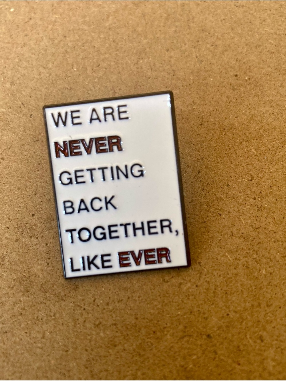 Taylor Swift White and Red 'We Are Never Getting Back Together' Pin
